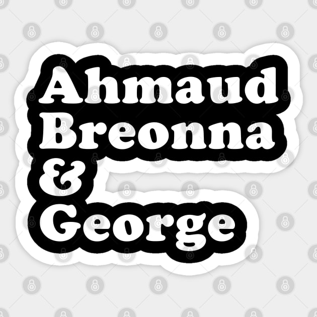 Ahmaud Breonna & George Sticker by BadDesignCo